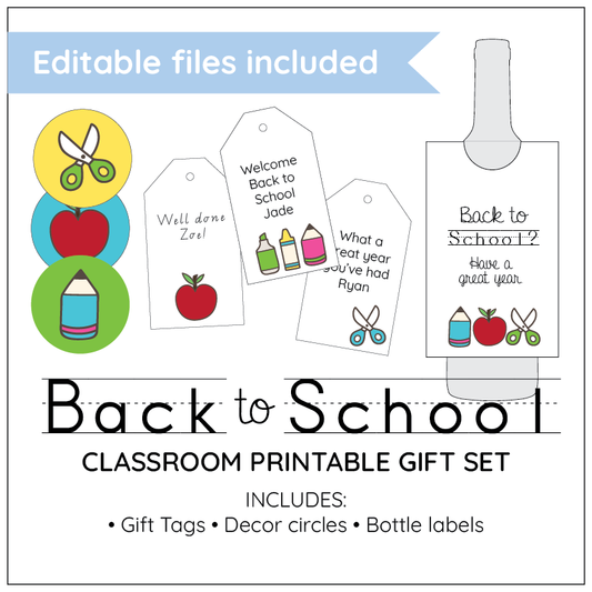 Back to School classroom printable gift set with editable files, including gift tags, decor circles, and bottle labels.
